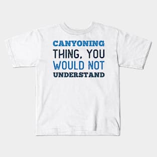 Canyoning Thing Kids T-Shirt